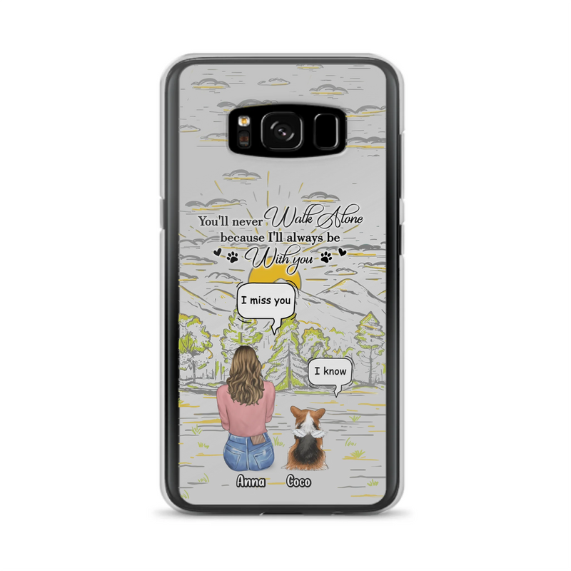Custom Personalized Memorial iPhone/ Samsung Cases - Gift Idea For Pet Owner with up to 4 Pets - You'll Never Walk Alone Because I'll Always Be With You