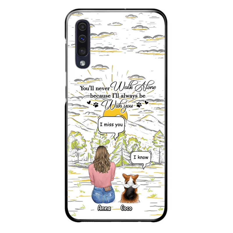Custom Personalized Memorial iPhone/ Samsung Cases - Gift Idea For Pet Owner with up to 4 Pets - You'll Never Walk Alone Because I'll Always Be With You