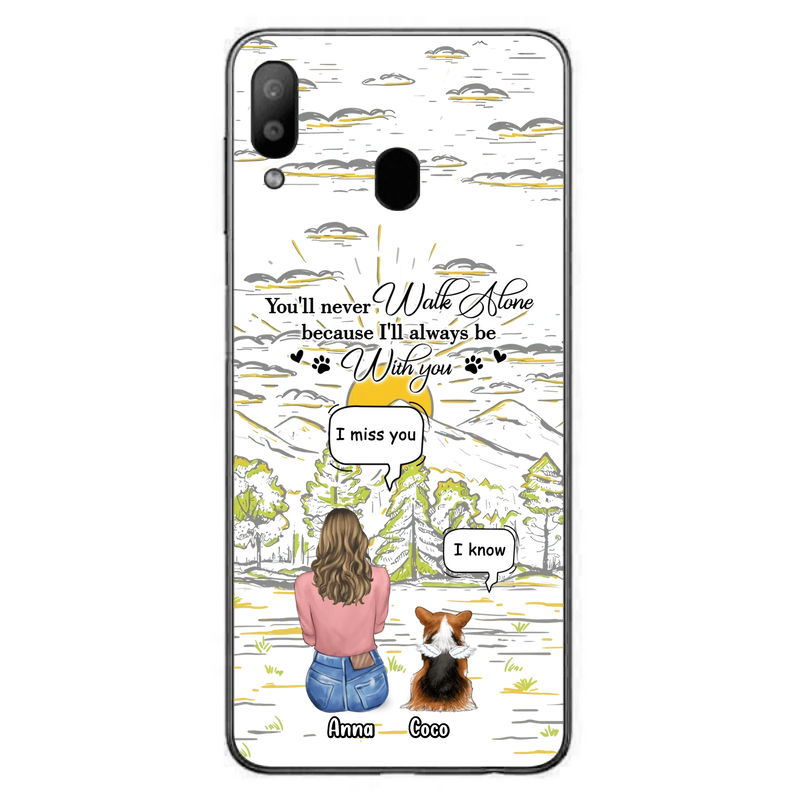 Custom Personalized Memorial iPhone/ Samsung Cases - Gift Idea For Pet Owner with up to 4 Pets - You'll Never Walk Alone Because I'll Always Be With You