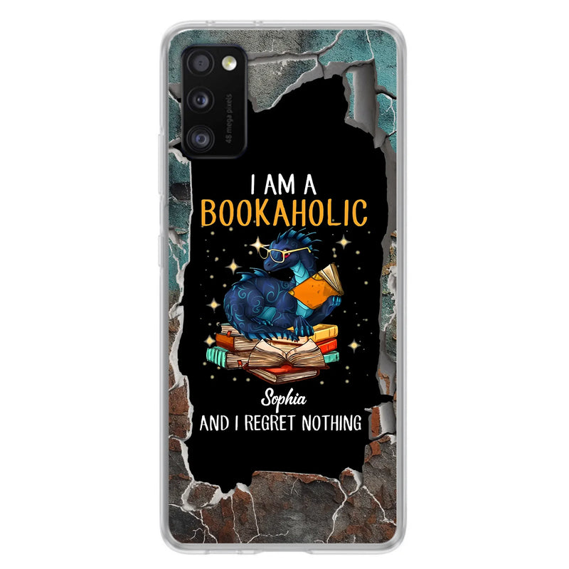 Custom Personalized Reading Book Phone Case - Gift Idea For Book Lovers - I Am A Bookaholic And I Regret Nothing - Case For iPhone/ Samsung
