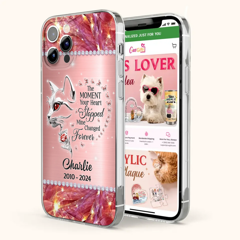 Custom Personalized Memorial Cat Phone Case - Memorial Gift For Cat Lover -  The Moment Your Heart Stopped Mine Changed Forever - Case For iPhone/ Samsung