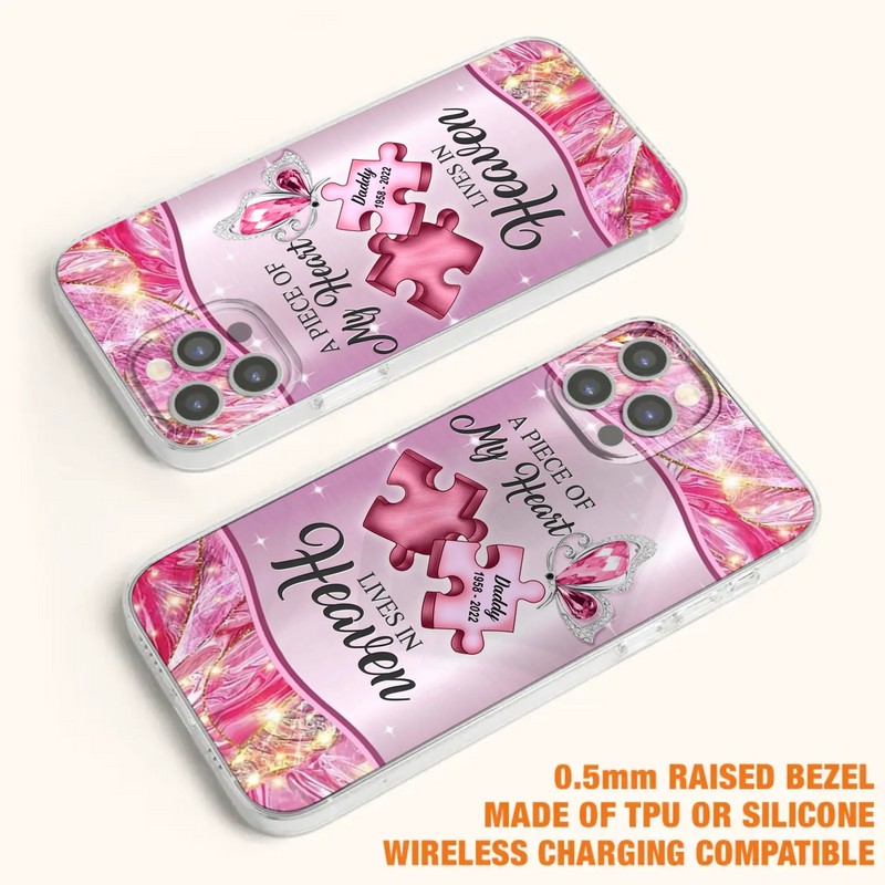 Custom Personalized Memorial Phone Case - Memorial Gift Idea for Father's Day - Case for iPhone/ Samsung - A Piece Of My Heart Lives In Heaven