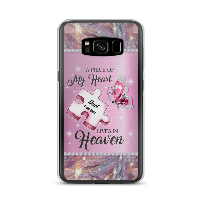 Custom Personalized Memorial Piece Phone Case - Memorial Gift Idea for Father's Day - A Piece Of My Heart Lives In Heaven - Case for iPhone/ Samsung