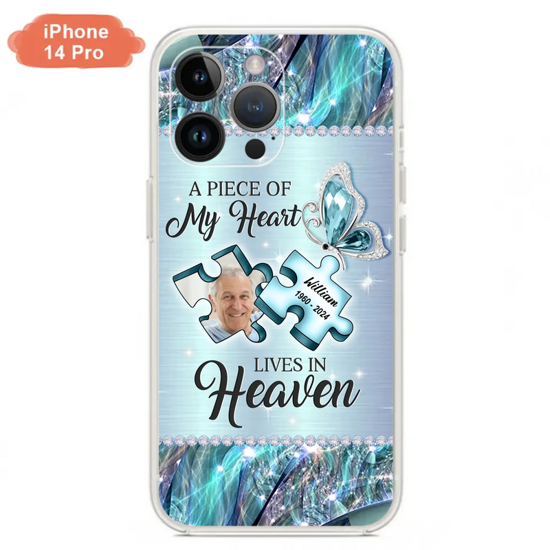 Custom Personalized Memorial Photo Phone Case - Memorial Gift Idea for Father's Day -  A Piece Of My Heart Lives In Heaven - Case for iPhone/Samsung