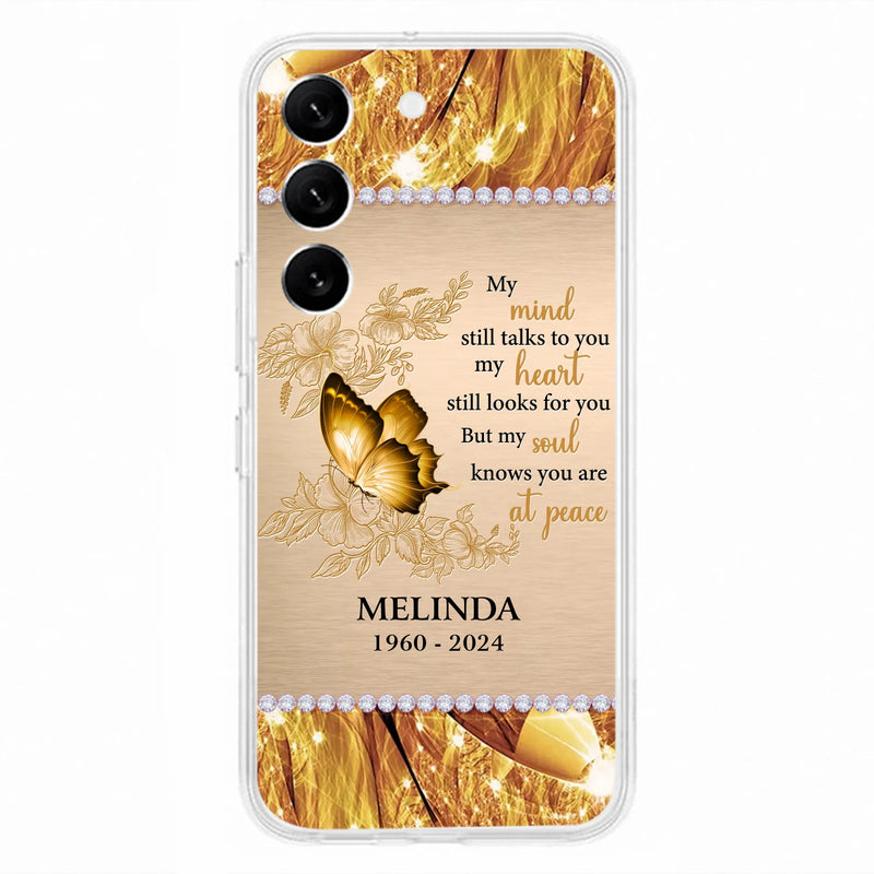 Custom Personalized Memorial Butterfly Phone Case - Memorial Gift Idea - My Mind Still Talks To You - Case for iPhone/Samsung