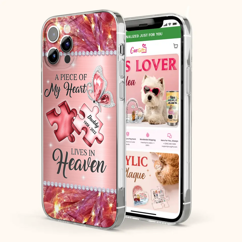 Custom Personalized Memorial Phone Case - Memorial Gift Idea for Father's Day -  A Piece Of My Heart Lives In Heaven - Case for iPhone/Samsung