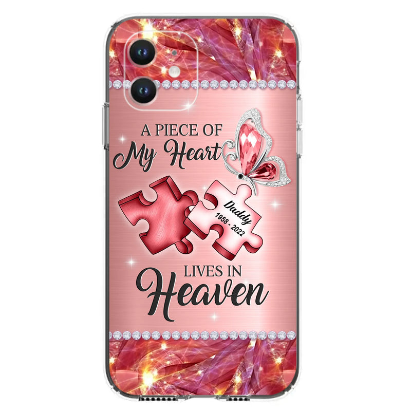 Custom Personalized Memorial Phone Case - Memorial Gift Idea for Father's Day -  A Piece Of My Heart Lives In Heaven - Case for iPhone/Samsung