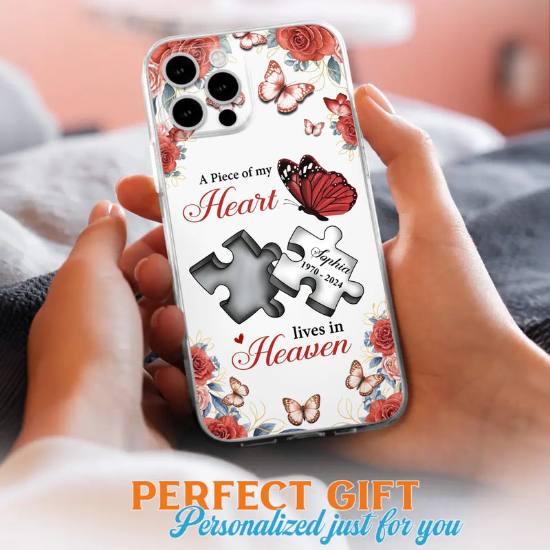 Custom Personalized Memorial Phone Case - Memorial Gift Idea - A Piece Of My Heart Lives In Heaven - Case for iPhone/Samsung