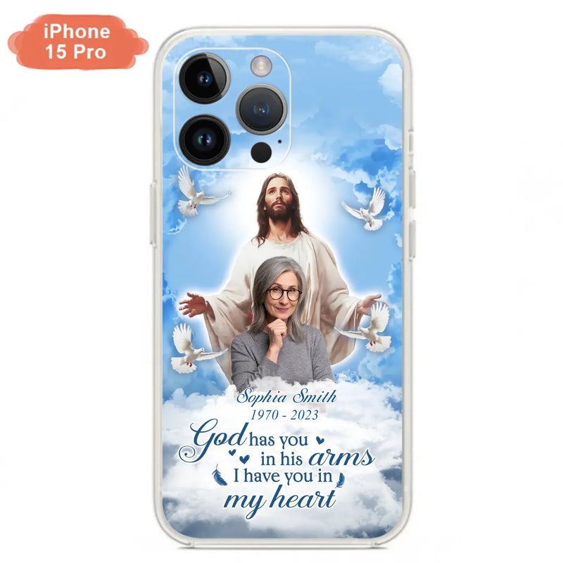 Custom Personalized Memorial Photo Phone Case - Memorial Gift Idea for Mother's Day/Father's Day - God Has You In His Arms I Have You In My Heart - Case for iPhone/Samsung