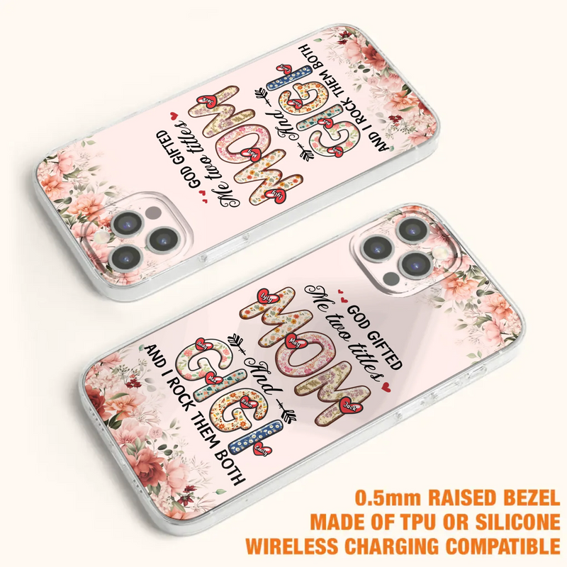 Custom Personalized Grandma Phone Case - Upto 7 Kids & 7 Grandkids - Mother's Day Gift Idea for Grandma/Mom - God Gifted Me Two Titles - Case for iPhone/Samsung