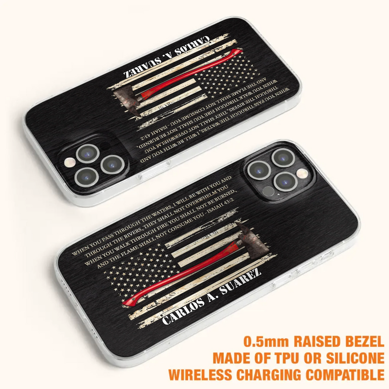 Custom Personalized Firefighter Phone Case - Father's Day Gift Idea for Firefighter - When You Pass Through The Waters I Will Be With You - Case for iPhone/Samsung