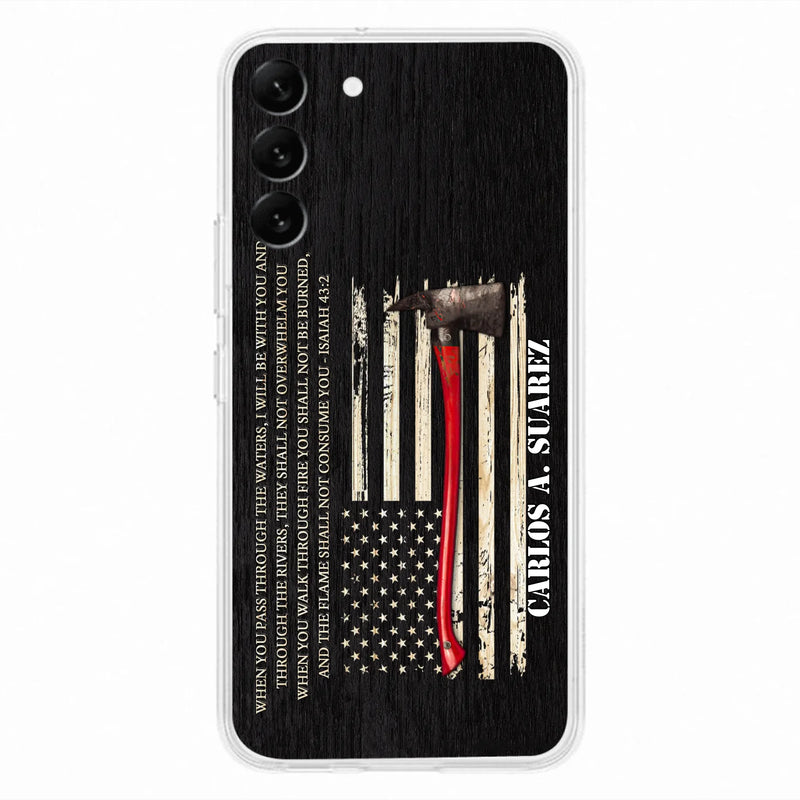 Custom Personalized Firefighter Phone Case - Father's Day Gift Idea for Firefighter - When You Pass Through The Waters I Will Be With You - Case for iPhone/Samsung
