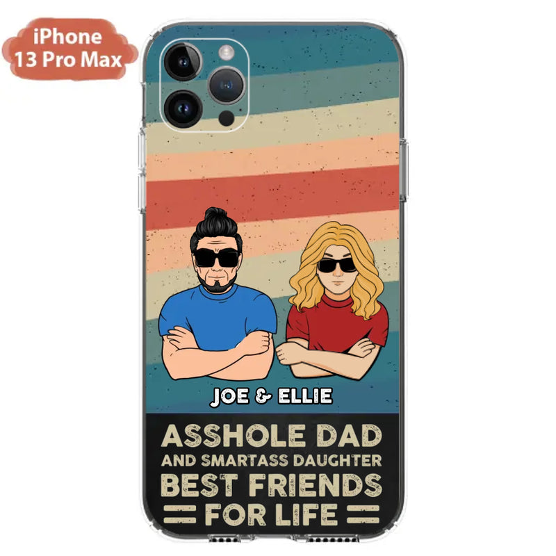 Personalized Dad/Mom And Daughter/Son Phone Case - Gift Idea For Father's Day/Mother's Day From Daughter/Son - Asshole Dad - Cases For Samsung/iPhone