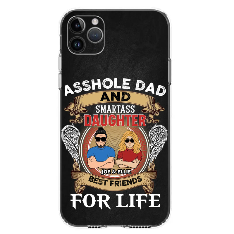 Personalized Dad/Mom And Daughter/Son Phone Case - Gift Idea For Father's Day/Mother's Day From Daughter/Son - Asshole Dad And Smartass Daughter  - Cases For Samsung/iPhone