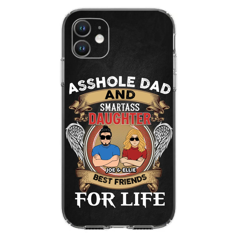 Personalized Dad/Mom And Daughter/Son Phone Case - Gift Idea For Father's Day/Mother's Day From Daughter/Son - Asshole Dad And Smartass Daughter  - Cases For Samsung/iPhone