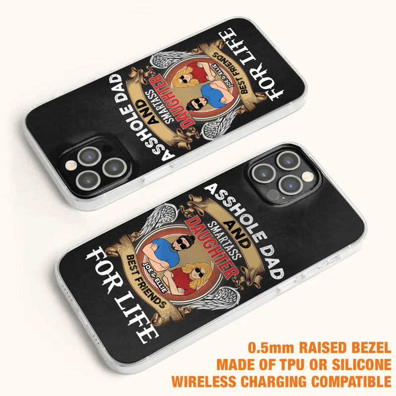 Personalized Dad/Mom And Daughter/Son Phone Case - Gift Idea For Father's Day/Mother's Day From Daughter/Son - Asshole Dad And Smartass Daughter  - Cases For Samsung/iPhone