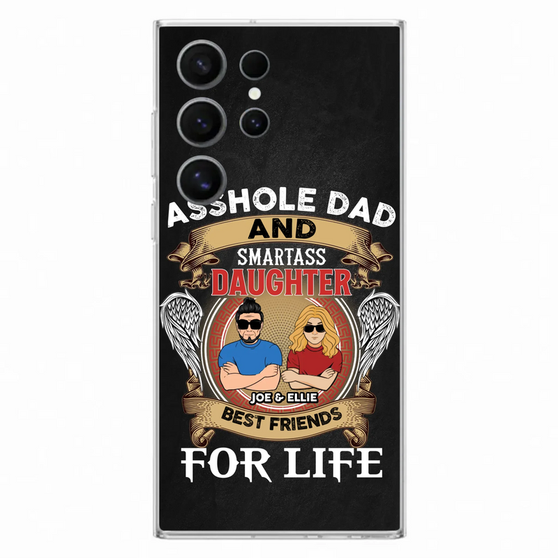 Personalized Dad/Mom And Daughter/Son Phone Case - Gift Idea For Father's Day/Mother's Day From Daughter/Son - Asshole Dad And Smartass Daughter  - Cases For Samsung/iPhone