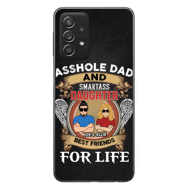Personalized Dad/Mom And Daughter/Son Phone Case - Gift Idea For Father's Day/Mother's Day From Daughter/Son - Asshole Dad And Smartass Daughter  - Cases For Samsung/iPhone