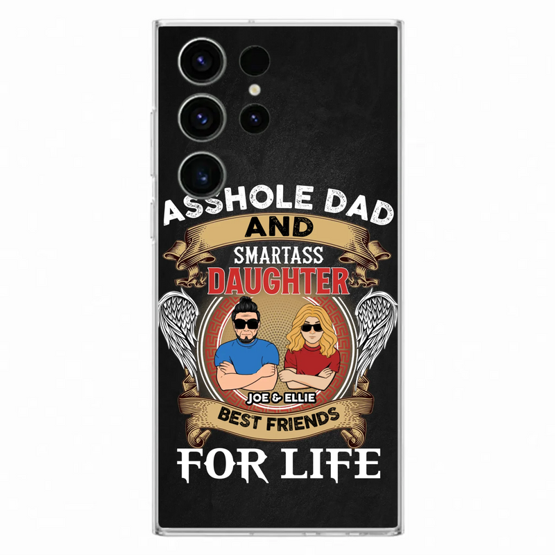 Personalized Dad/Mom And Daughter/Son Phone Case - Gift Idea For Father's Day/Mother's Day From Daughter/Son - Asshole Dad And Smartass Daughter  - Cases For Samsung/iPhone
