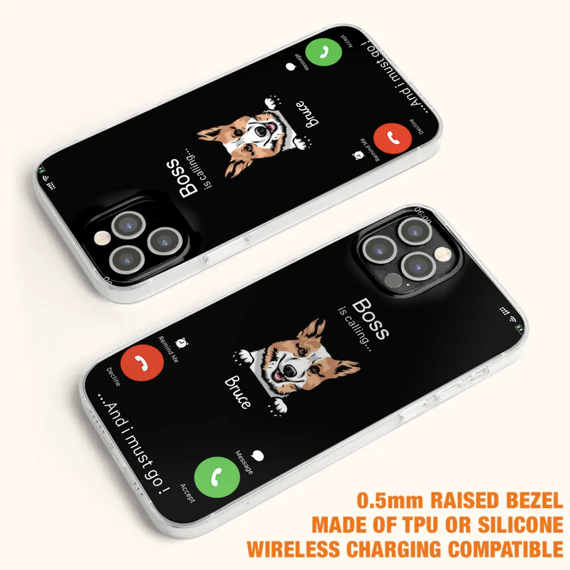 Custom Personalized Dog Phone Case - Gift Idea For Dog Lover/Mother's Day/Father's Day - Upto 5 Dogs - Boss Is Calling And I Must Go - Case For iPhone/Samsung