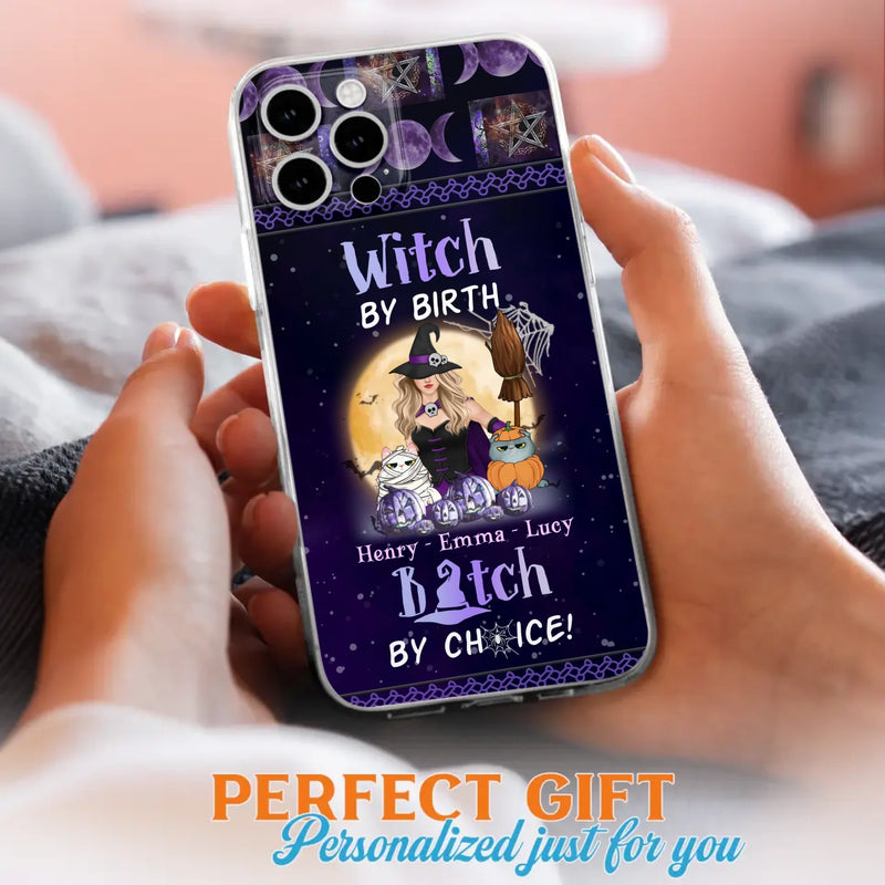 Custom Personalized Pet Witch Phone Case - Halloween Gift For Dog/ Cat Lover - Witch By Birth Bitch By Choice - Case For iPhone And Samsung