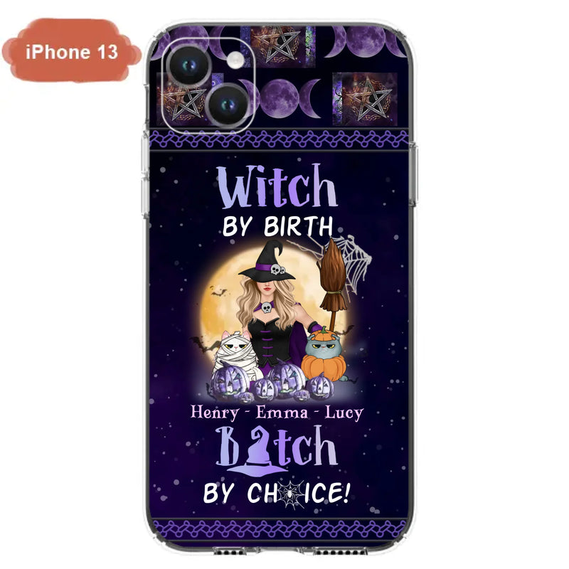 Custom Personalized Pet Witch Phone Case - Halloween Gift For Dog/ Cat Lover - Witch By Birth Bitch By Choice - Case For iPhone And Samsung