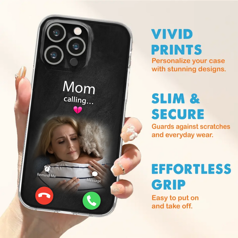 Custom Personalized Memorial Mom Phone Case - Upload Photo - Memorial Gift Idea For Mom/ Dad - Mom Calling - Case For iPhone And Samsung