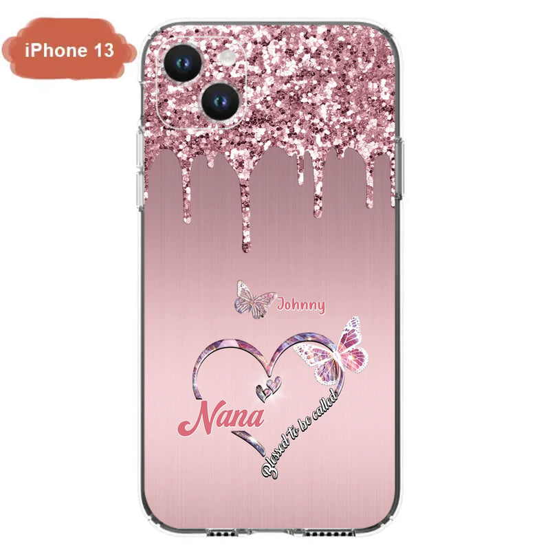 Custom Personalized Grandma Phone Case - Upto 10 Kids - Gift Idea For Mom/ Grandma/ Mother's Day - Case for iPhone/Samsung - Blessed To Be Called Nana