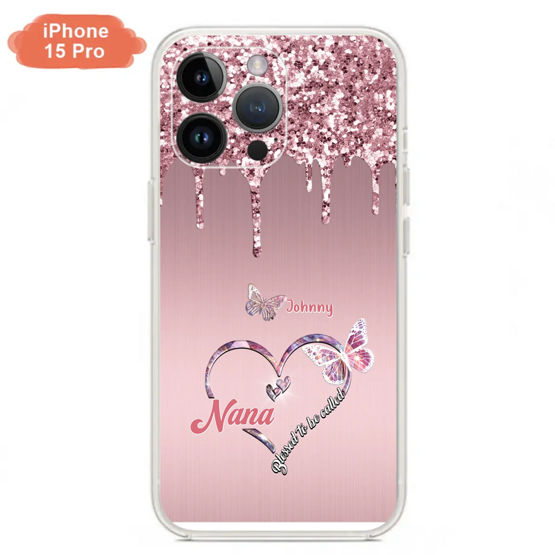 Custom Personalized Grandma Phone Case - Upto 10 Kids - Gift Idea For Mom/ Grandma/ Mother's Day - Case for iPhone/Samsung - Blessed To Be Called Nana