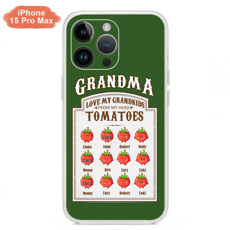 Custom Personalized Grandma Tomatoes Phone Case - Gift Idea For Mother's Day/Grandma- Upto 12 Tomatoes - Case For iPhone/ Samsung