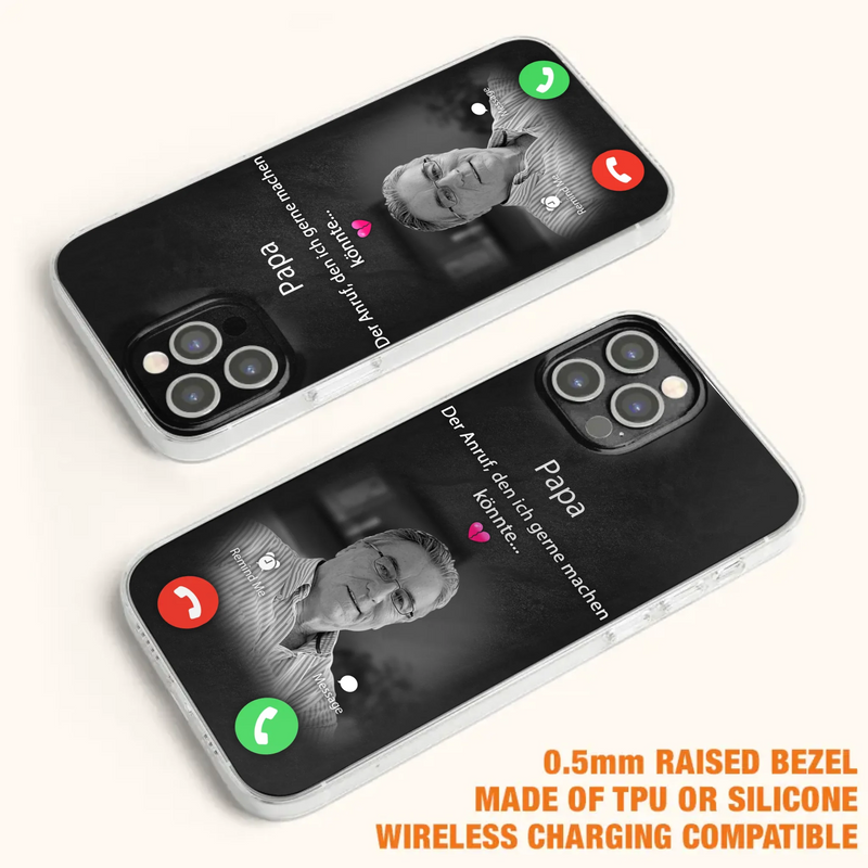 Personalisierte Handyhülle - Foto hochladen - Gedenkgeschenk für Mama/ Papa - Der Anruf, den ich gerne machen könnte - Handyhülle für iPhone/Samsung