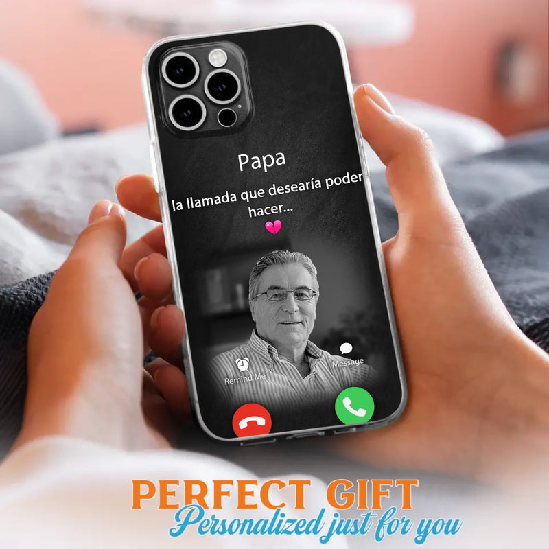 Funda personalizada para teléfono conmemorativo de papa - Cargar foto - Idea de regalo conmemorativo para mamá/papá - La llamada que desearía poder hacer - Funda para iPhone/ Samsung
