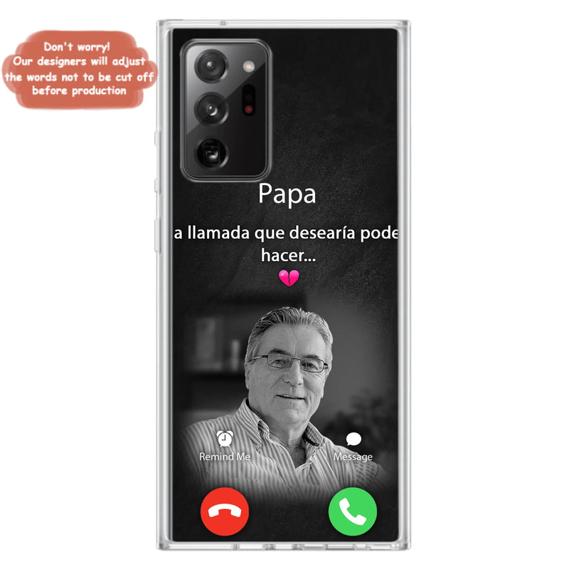 Funda personalizada para teléfono conmemorativo de papa - Cargar foto - Idea de regalo conmemorativo para mamá/papá - La llamada que desearía poder hacer - Funda para iPhone/ Samsung