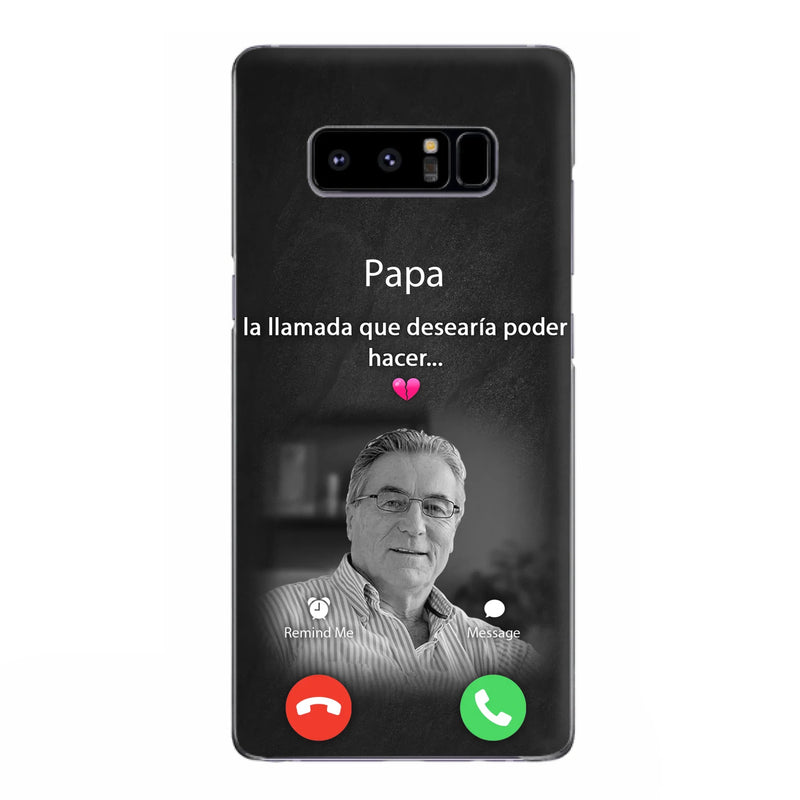 Funda personalizada para teléfono conmemorativo de papa - Cargar foto - Idea de regalo conmemorativo para mamá/papá - La llamada que desearía poder hacer - Funda para iPhone/ Samsung