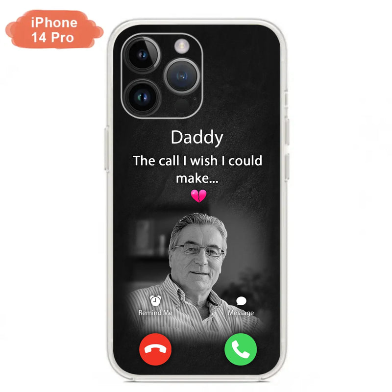 Custom Personalized Memorial Mom Phone Case - Upload Photo - Memorial Gift Idea For Mom/ Dad - The Call I Wish I Could Make - Case For iPhone And Samsung