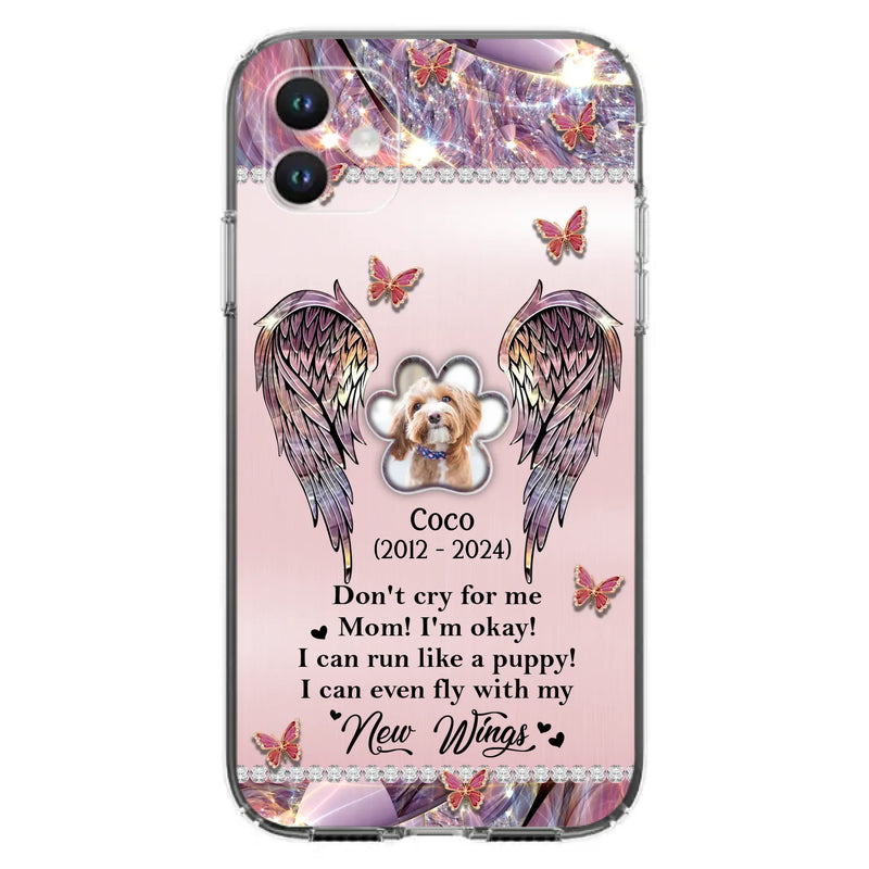 Personalized Memorial Phone Case - Upload Photo - Memorial Gift Idea For Dog Lover - Don't Cry For Me - Case For iPhone/Samsung