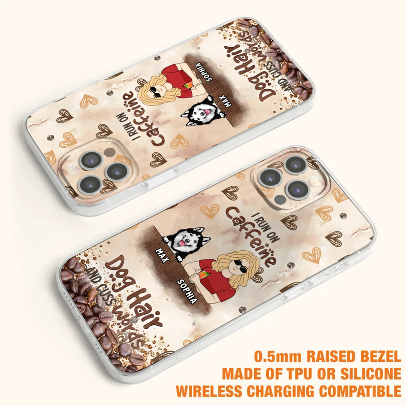 Personalized Pet Phone Case - Gift Idea For Dog/Cat/Horse Lovers - I Run On Caffeine Dog Hair And Cuss Words - Case For iPhone/Samsung