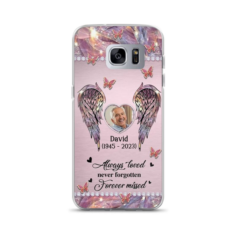 Custom Personalized Memorial Phone Case - Memorial Gift Idea For Family - Case For iPhone/Samsung - Always Loved Never Forgotten Forever Missed