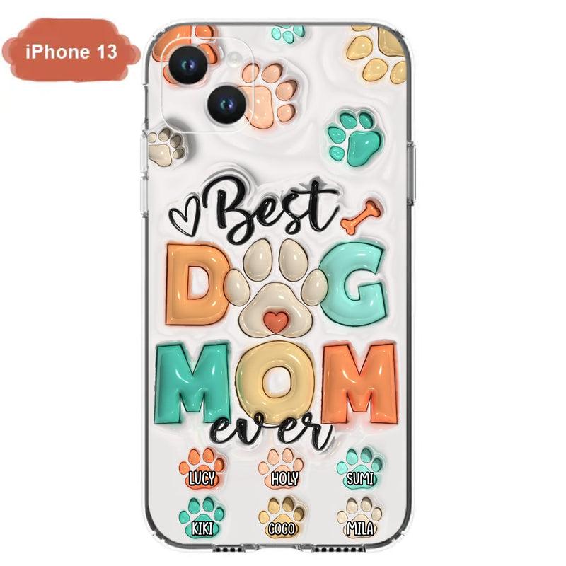 Personalized Dog Mom/Dad Phone Case - Gift Idea For Dog Owners/Lovers - Upto 6 Paws - Best Dog Mom Ever - Case For iPhone/Samsung