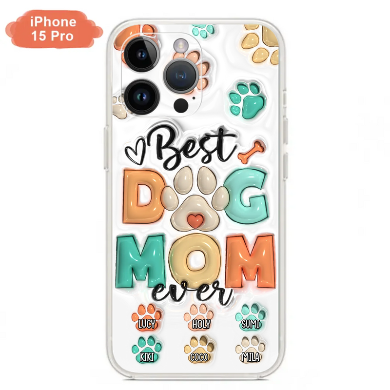Personalized Dog Mom/Dad Phone Case - Gift Idea For Dog Owners/Lovers - Upto 6 Paws - Best Dog Mom Ever - Case For iPhone/Samsung