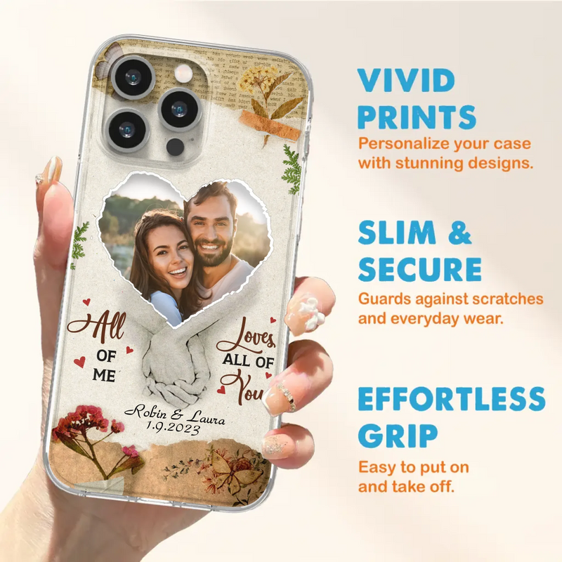 Custom Personalized Couple Phone Case - Gift Idea For Couple/Valentines Day - Upload Photo - All Of Me Loves All Of You - Case For iPhone/Samsung