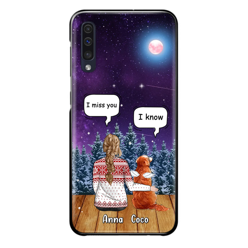 I Miss You Dog - Custom Personalized Memorial Pet Phone Case - Upto 4 Pets - Memorial Gift Idea For Dog/Cat Lover - Case For iPhone/Samsung