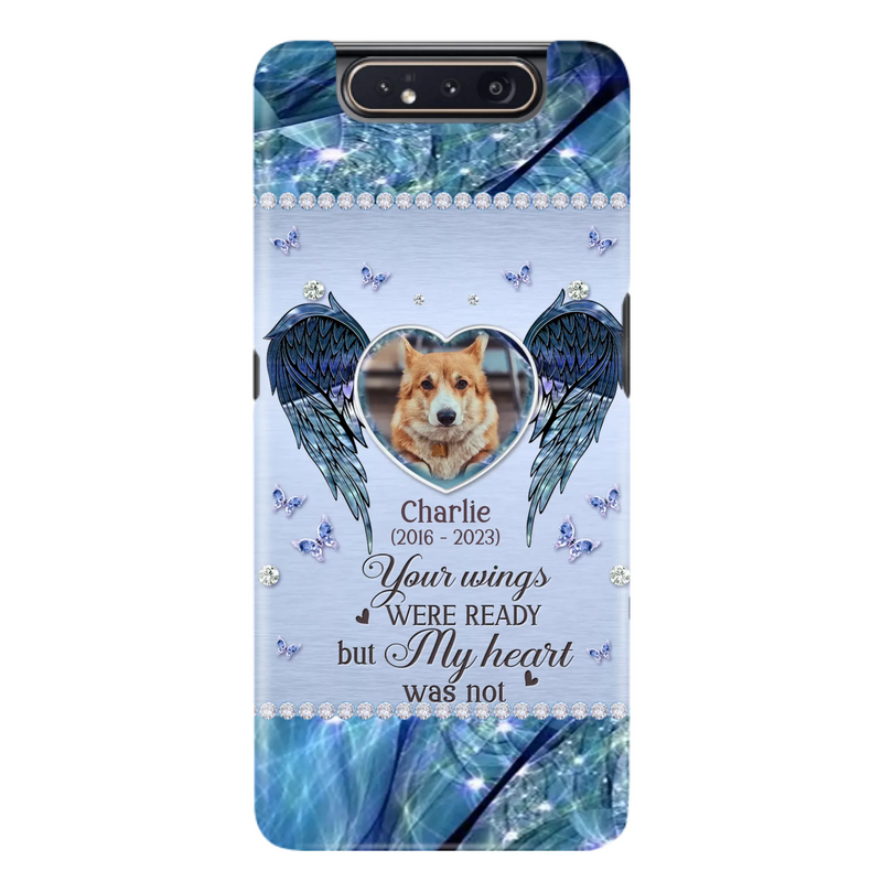 Personalized Memorial Pet Phone Case - Upload Photo - Memorial Gift Idea For Pet Lovers - Your Wings Were Ready But My Heart Was Not - Case For iPhone/Samsung