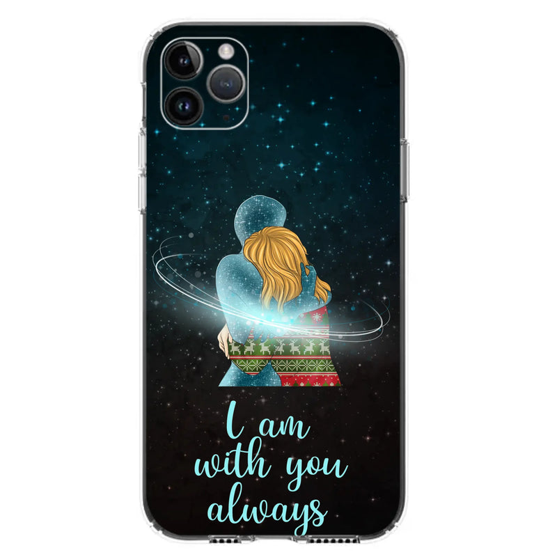 Custom Personalized Memorial Phone Case - Memorial Gift Idea For Family/Couple - Case For iPhone/Samsung - I Am With You Always