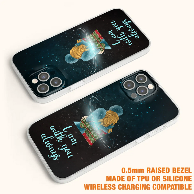 Custom Personalized Memorial Phone Case - Memorial Gift Idea For Family/Couple - Case For iPhone/Samsung - I Am With You Always