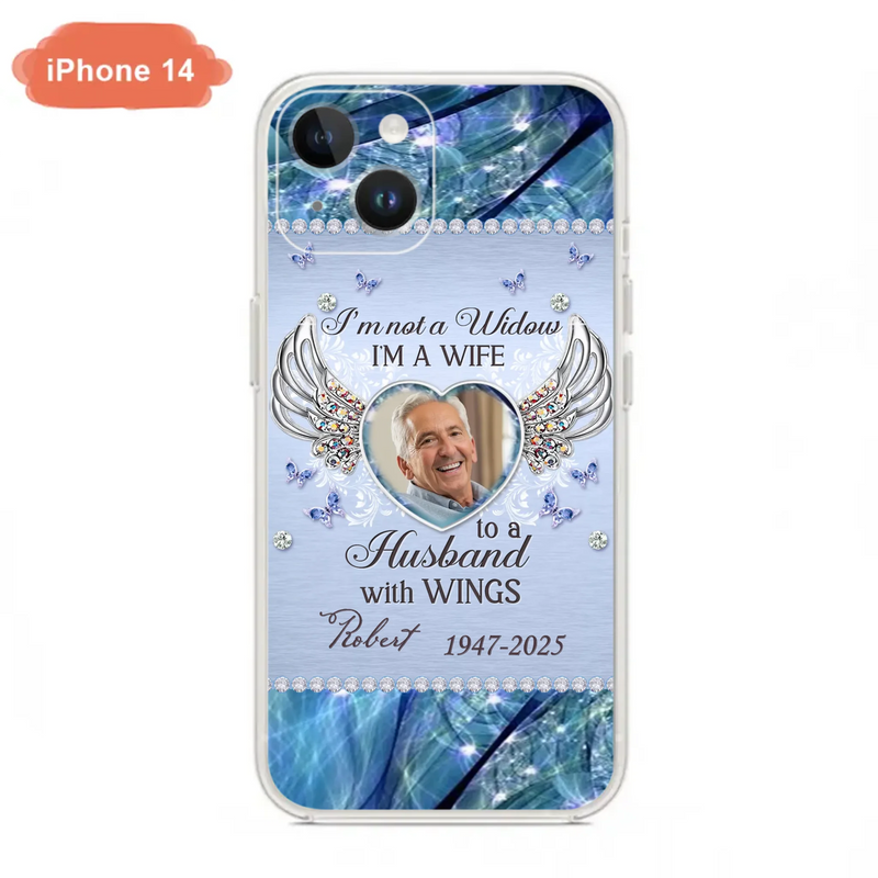 Custom Personalized Memorial Phone Case - Memorial Gift Idea For Family - Case For iPhone/Samsung - I'm Not A Widow