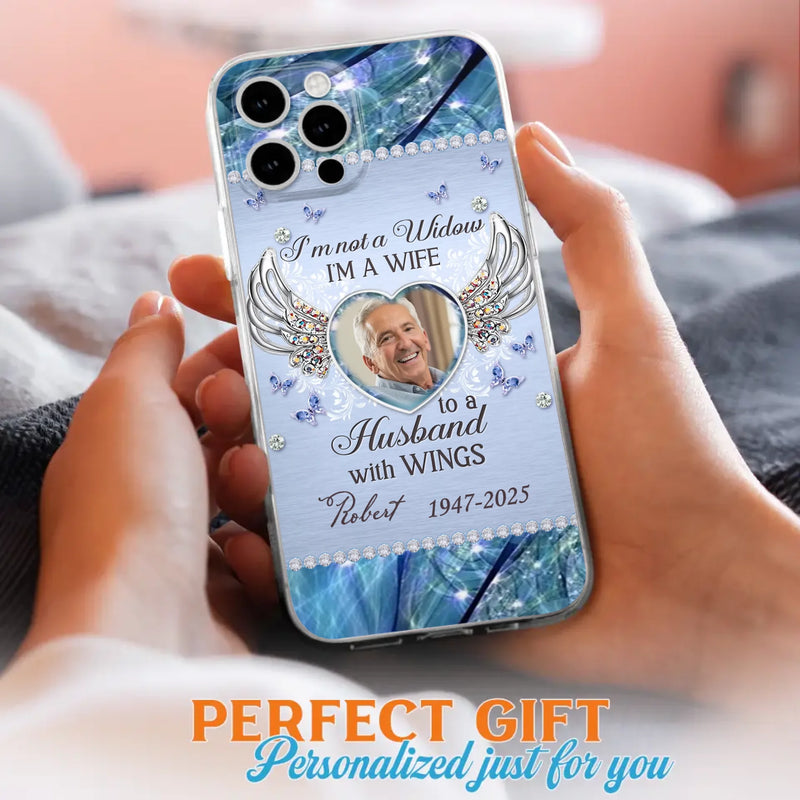 Custom Personalized Memorial Phone Case - Memorial Gift Idea For Family - Case For iPhone/Samsung - I'm Not A Widow