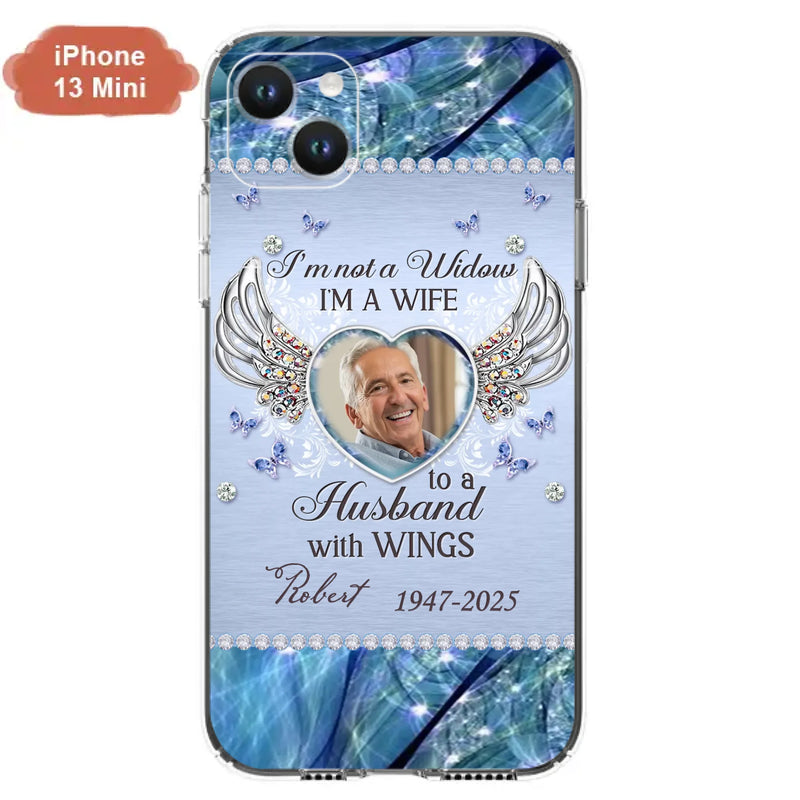 Custom Personalized Memorial Phone Case - Memorial Gift Idea For Family - Case For iPhone/Samsung - I'm Not A Widow