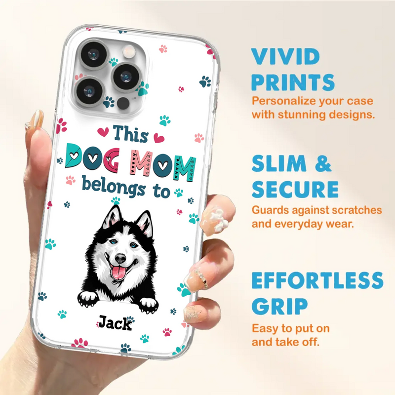 Custom Personalized Dog Phone Case For iPhone And Samsung - Gift Idea For Dog Lover - Up to 6 Dogs - This Dog Mom Belongs To
