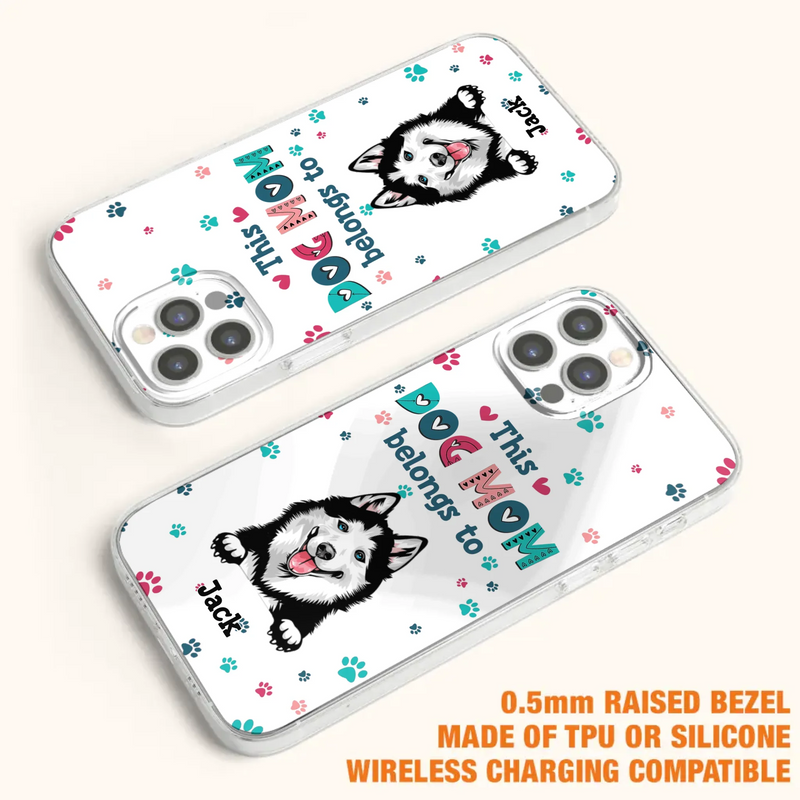 Custom Personalized Dog Phone Case For iPhone And Samsung - Gift Idea For Dog Lover - Up to 6 Dogs - This Dog Mom Belongs To